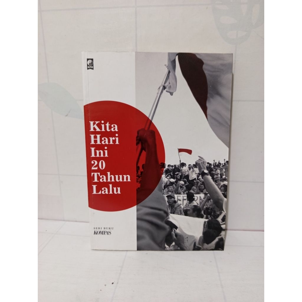 Buku Kita Hari Ini 20 Tahun Lalu Seri Buku Kompas