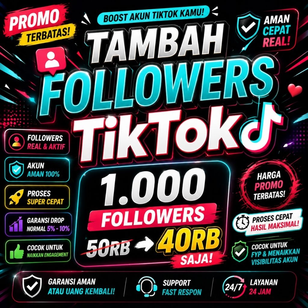 Tambah Followers TikTok 1000 Followers Real Aktif Murah Cepat Aman