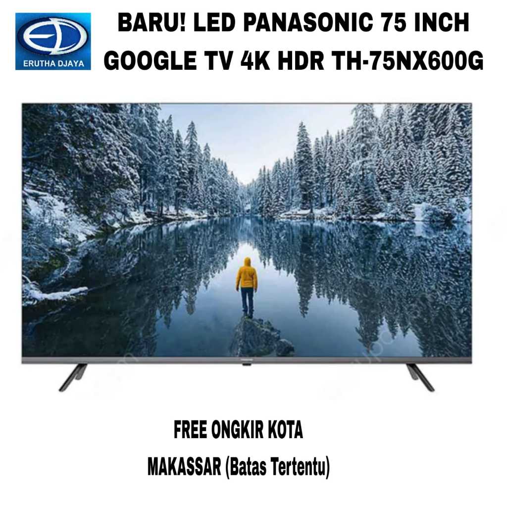 LED PANASONIC 75 INCH GOOGLE TV 4K HDR TH75NX600G