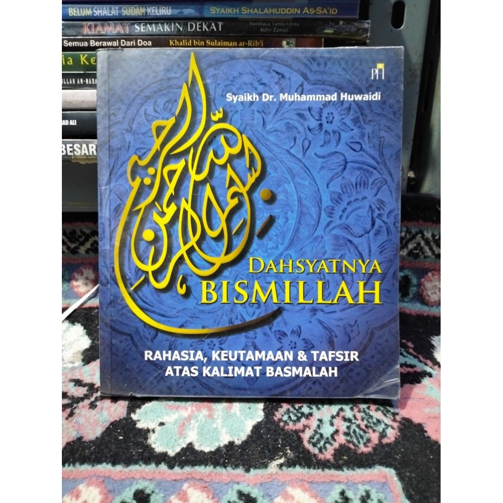 Dahsyatnya Bismillah - Syaikh Dr. Muhammad Huwaidi
