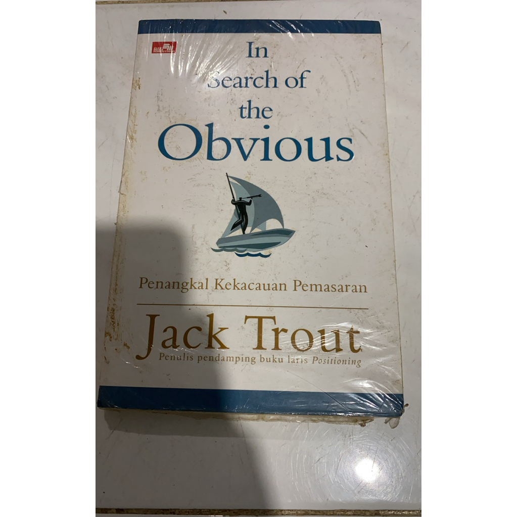 In search of the obvious penangkal kekacauan pemasaran jack trout penulis pendamping buku laris posi