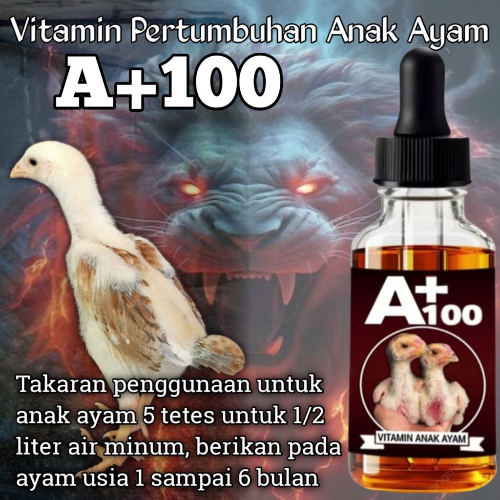 A+100 Vitamin untuk mempercepat pertumbuhan anak ayam bangkok isi 30 ml