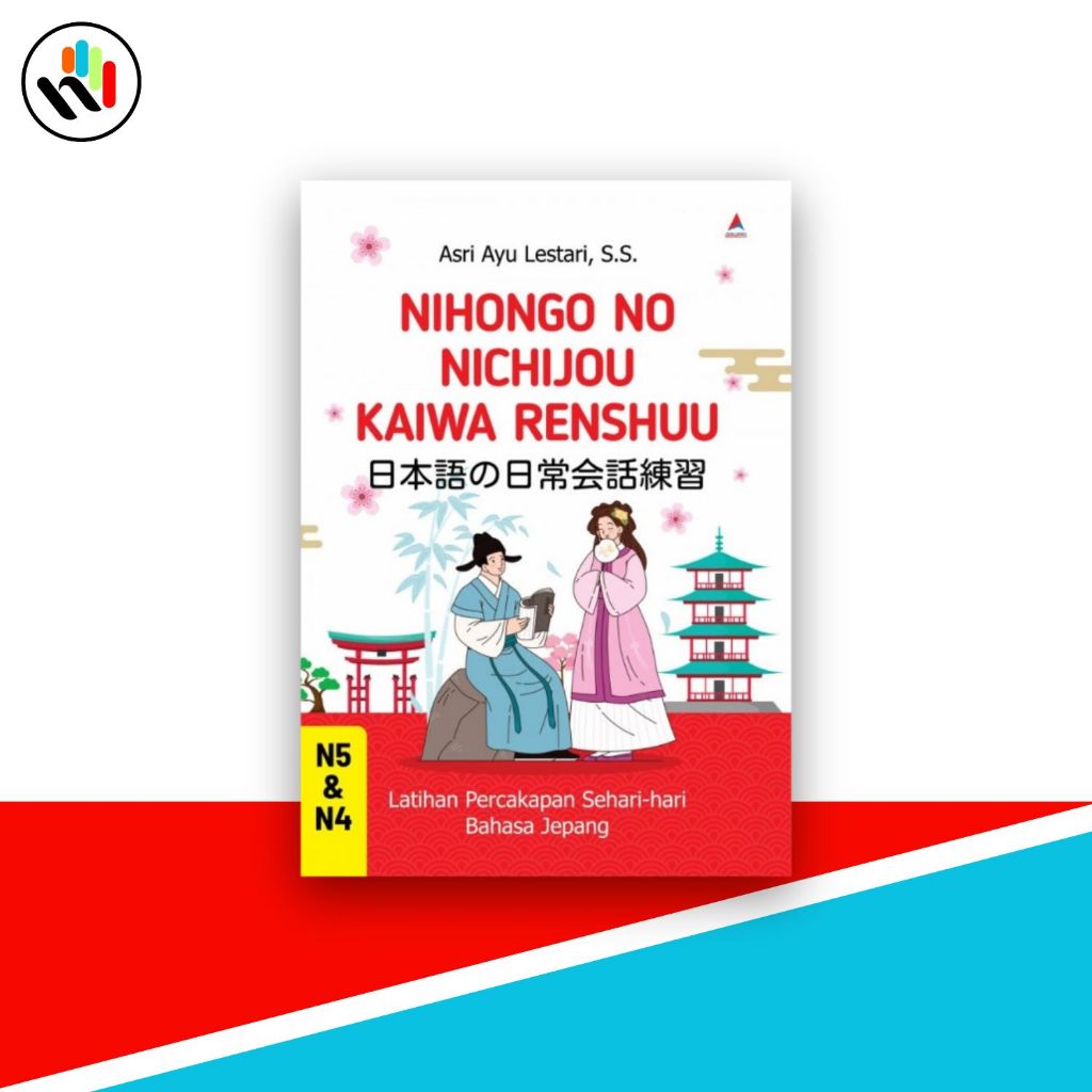 Buku Bahasa Jepang : Nihongo No Nichijou Kaiwa Renshuu, Latihan Percakapan Sehari-hari Bahasa Jepang