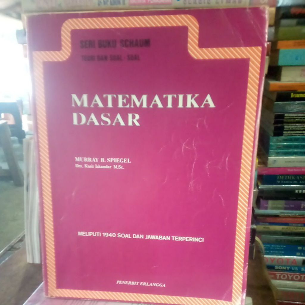 SERI BUKU SCHAUM TEORI DAN SOAL-SOAL MATEMATIKA DASAR