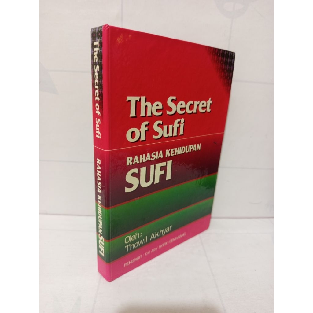 The Secret of Sufi Rahasia Kehidupan Sufi by Thowil Akhyar HC Original