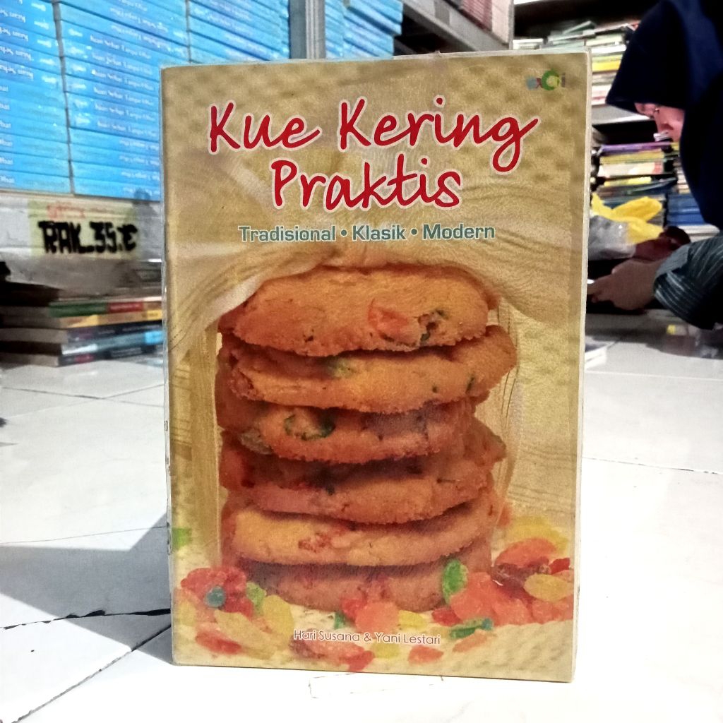 BUKU RESEP MAKANAN / PANDUAN RESEP KUE TRADISIONAL / KUE KERING PRAKTIS KLASIK MODERN