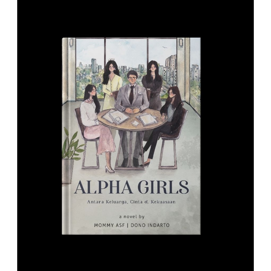 Novel Alpha Girls karya Mommy ASF & Dono Indarto