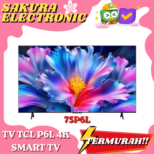 TV TCL 75P6L 75 INCHI TCL P6L 4K SMART TV 75P