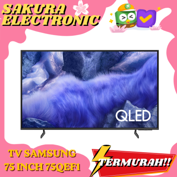 TV SAMSUNG 75 INCH 75QEF1 75" QLED QEF1 4K SAMSUNG VISION AI SMART TV 75QE
