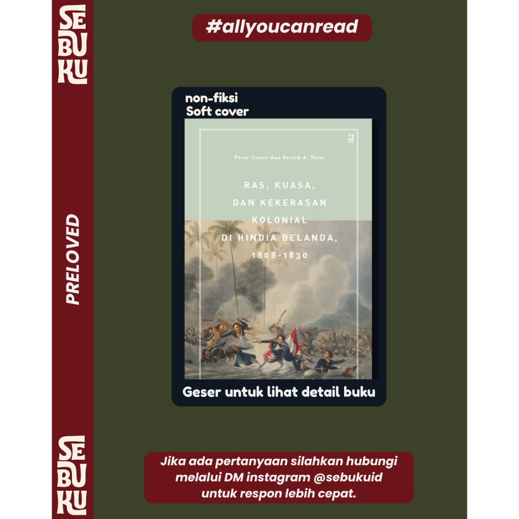 Ras,Kuasa, dan kekerasan Kolonial di Hindia Belanda 1808-1830  - Peter Carey