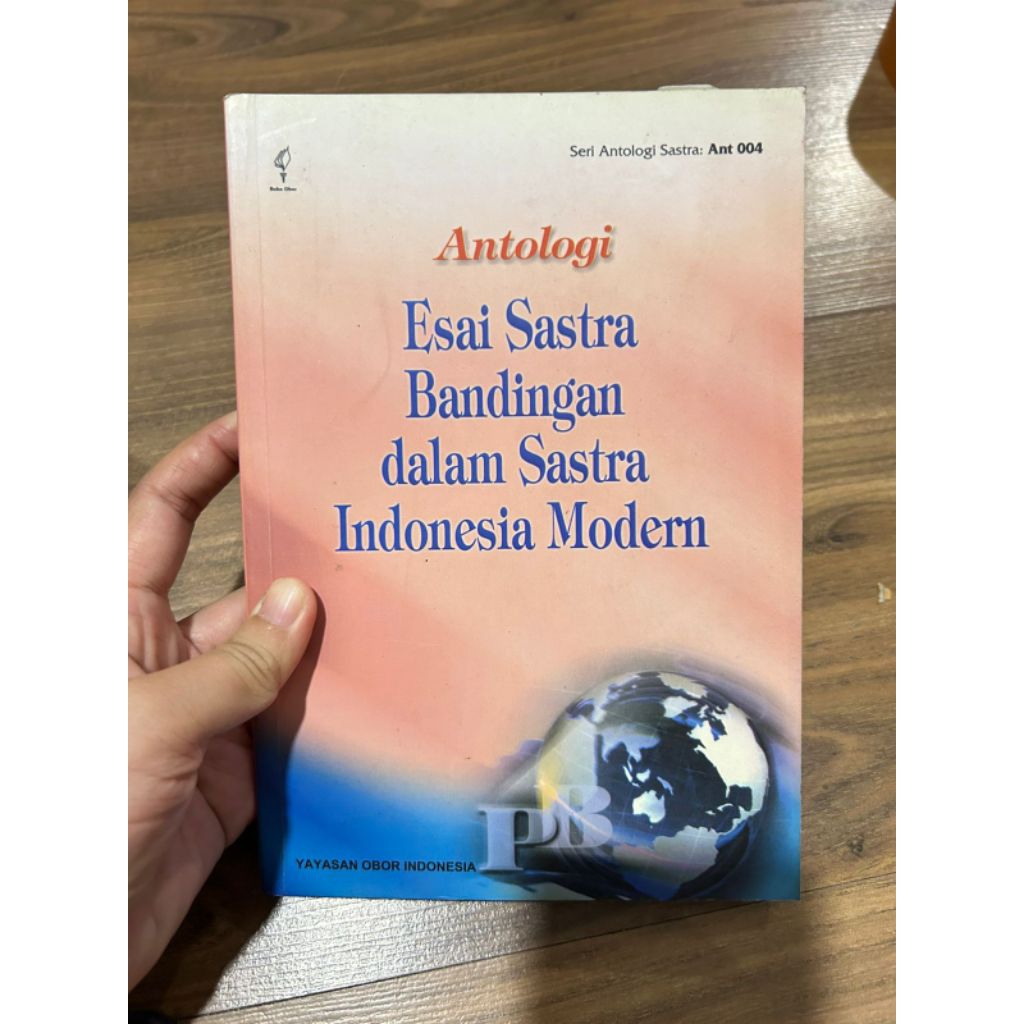 Buku bacaan - ANTOLOGI
ESAI SASTRA BANDINGAN

DALAM SASTRA

INDONESIA MODERN