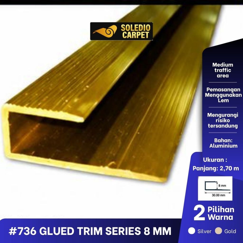 SOLEDIO - #736 ALUMINIUM Model Glued Trims 8mm Lis Pinggiran Karpet PVC Pembatas Keramik dan Granit 