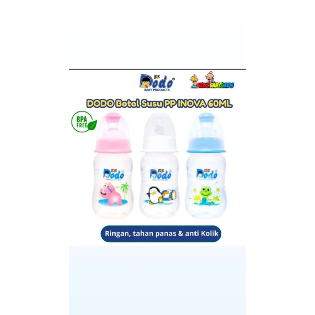 Dodo Botol Minum Susu Anak Seri PP Inova 60ml | Anti Kolik | BPA Free | Dot Pedo |
Dot Pipih
