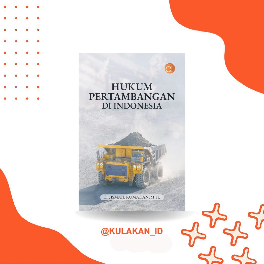Buku Hukum Pertambangan Di Indonesia | Hukum | Deepublish