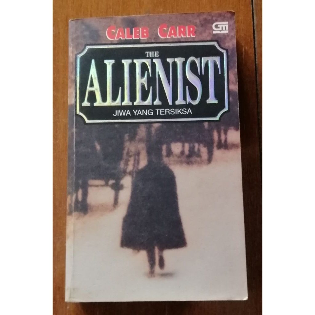 THE ALIENIST (Jiwa Yang Tersiksa), oleh Caleb Carr