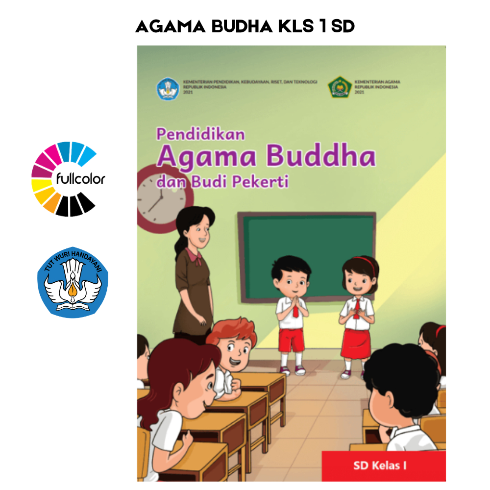 Buku Siswa AGAMA BUDDHA KELAS 1 SD Kurikulum Merdeka Agama Buddha dan Budi Pekerti Kelas 1 SD