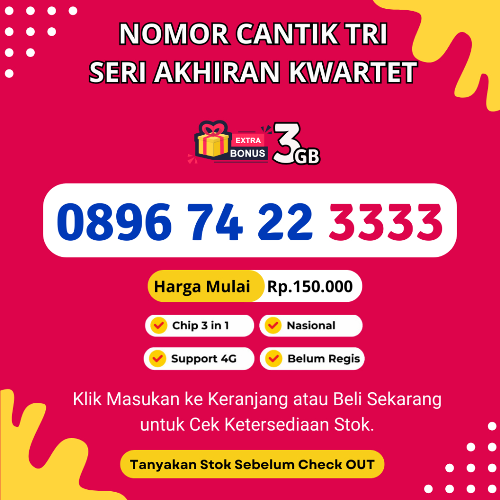 Nomor Cantik Murah Tri Seri  Akhiran Kwartet Support 4G LTE - Kartu Perdana Cantik Tri Seri Kwartet 