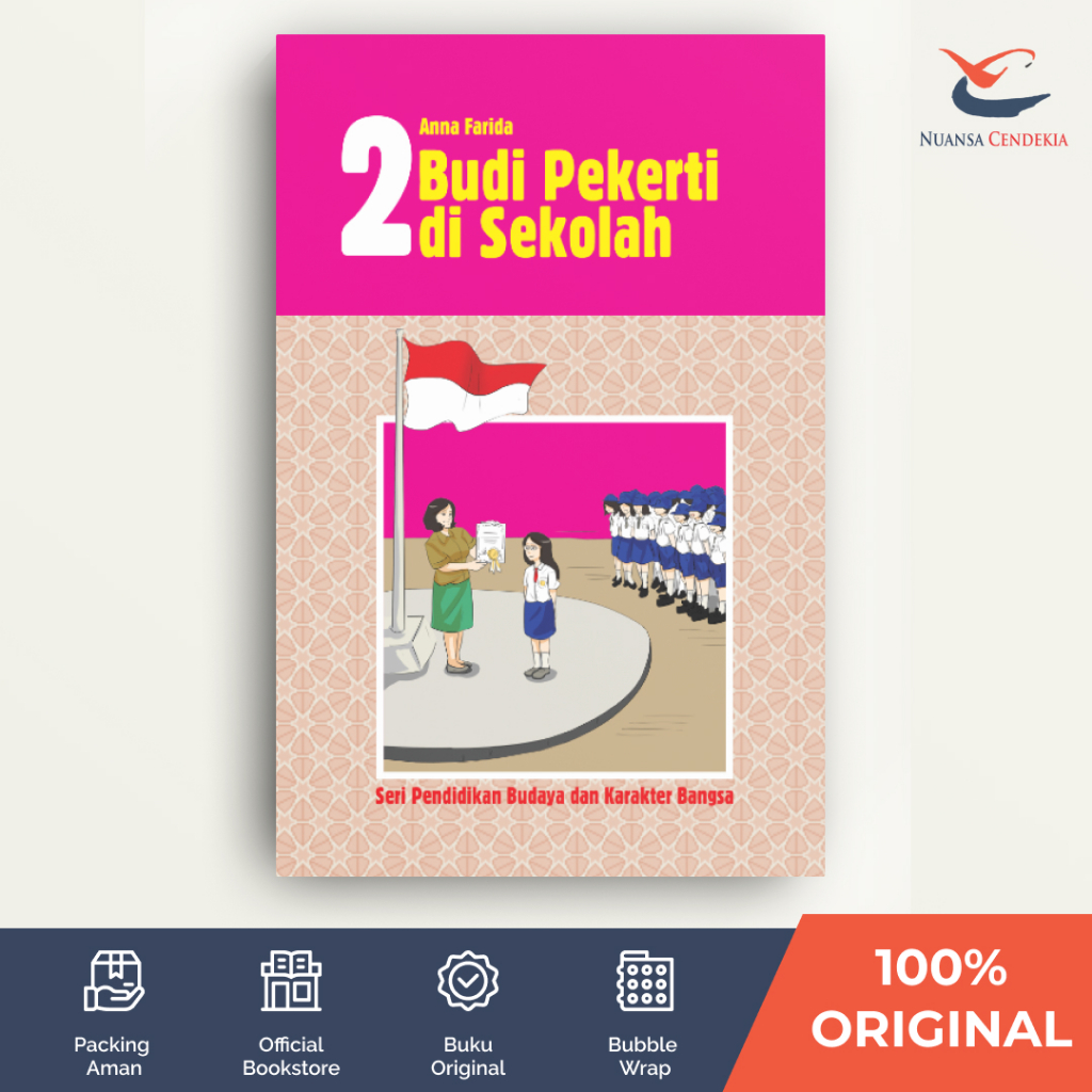 [Nuansa Cendekia] Seri Pendidikan Budaya dan Karakter Bangsa 2: Budi Pekerti di Sekolah - Anna Farid