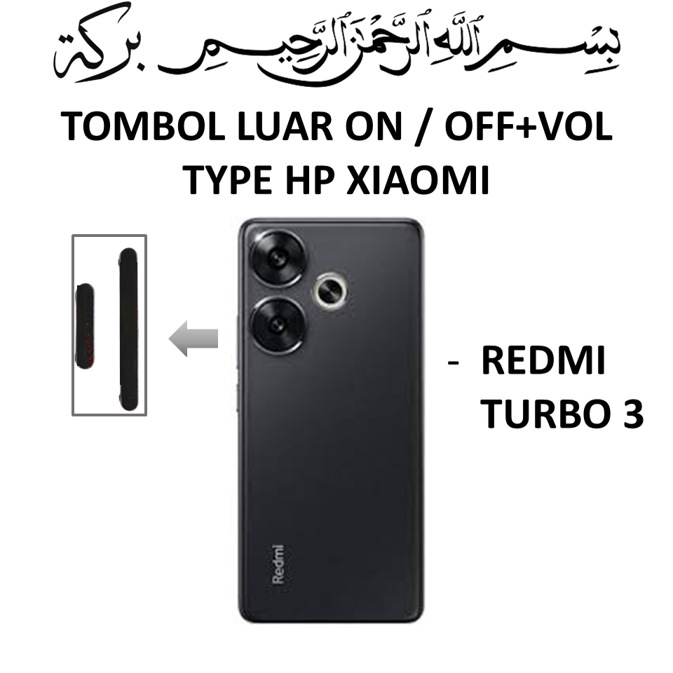 TOMBOL LUAR VOLUME  XIAOMI REDMI TURBO 3 ORIGINAL