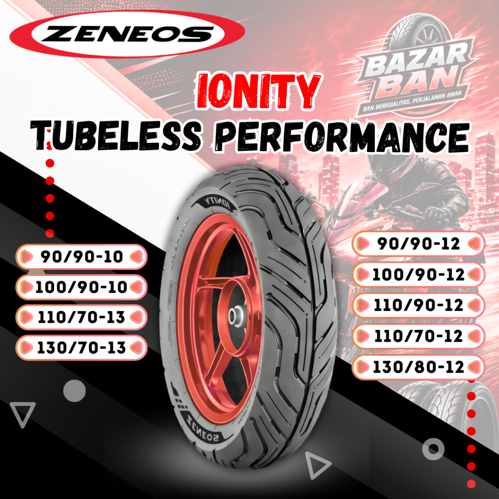 (PRODUKSI TERBARU) BAN ZENEOS IONITY TUBELESS RING 10 / RING 12 / RING 13 /  BAN ZENEOS IONITY TUBLE