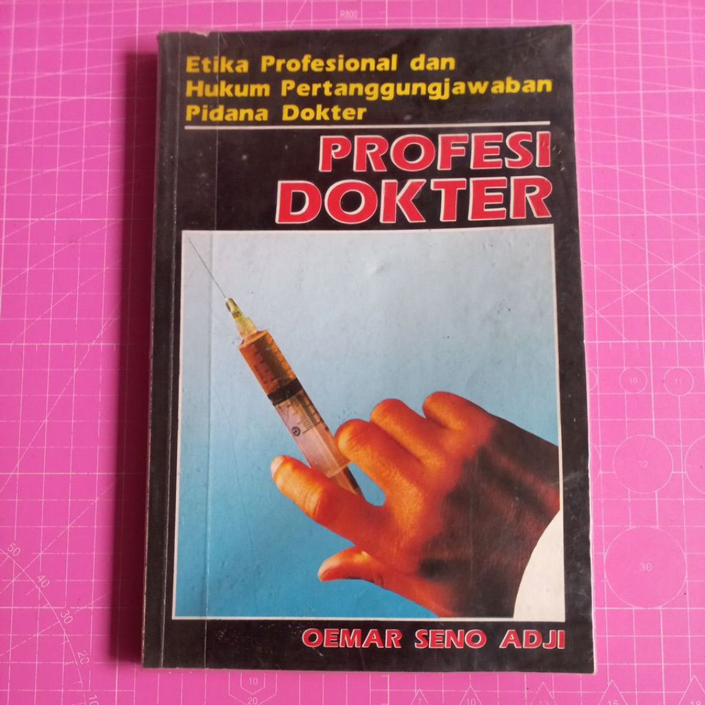 BUKU ORIGINAL 100% PROFESI DOKTER. ETIKA PROFESIONAL DAN HUKUM PERTANGGUNGJAWABAN PIDANA DOKTER. OEM