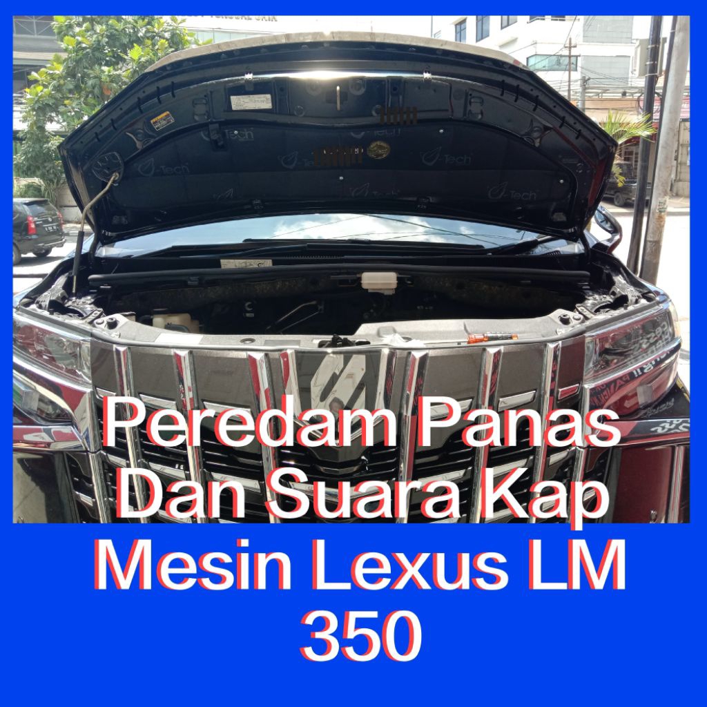 Lexus LM350 Peredam Panas Dan Suara Kap Mesin Lexus LM 350