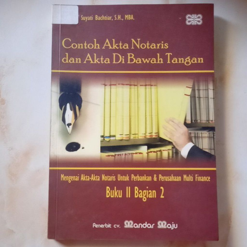 CINTOH AKTA NOTARIS DAN AKTA DI BAWAH TANGAN mengenai akta" notris untuk perbankan & perusahaan mult