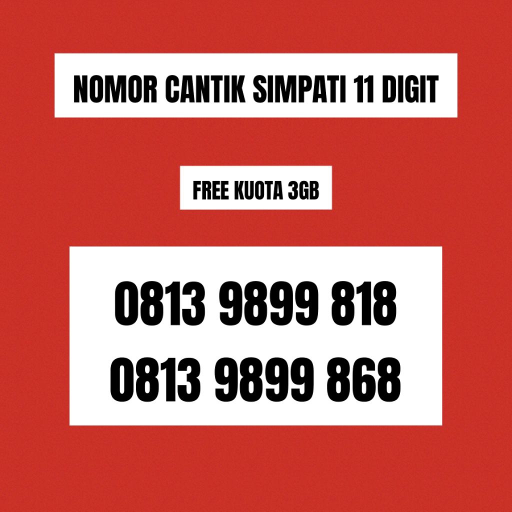 NOMOR CANTIK KARTU SIMPATI TELKOMSEL 11 DIGIT 9899 899 818 868 989