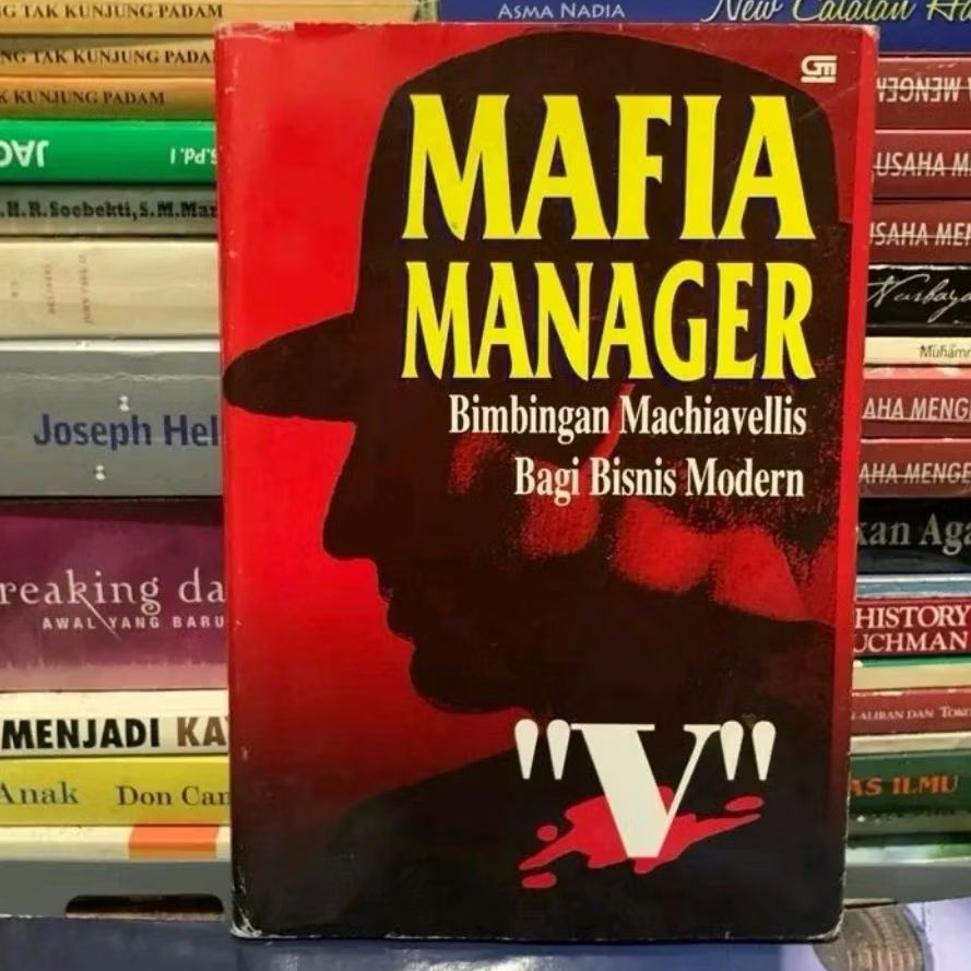 Mafia manager bimbingan machiavellis bagi bisnis modern V ORIGINAL