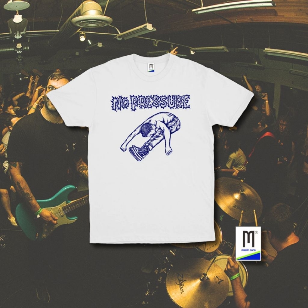 Kaos Band No Pressure / Tag Merchons Unisex