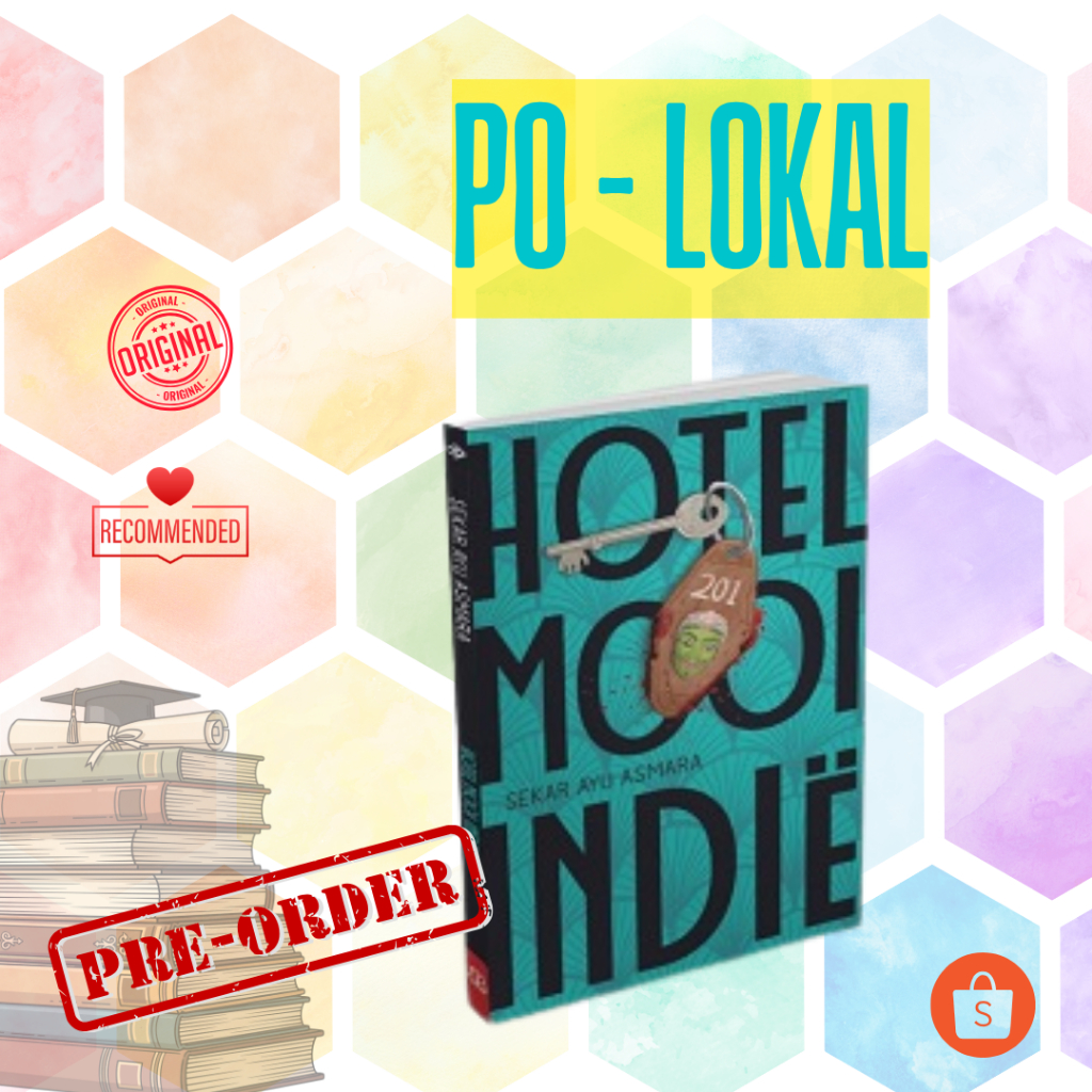 [LOKAL] Hotel Mooi Indie Sekar Ayu Asmara Bentang Pustaka