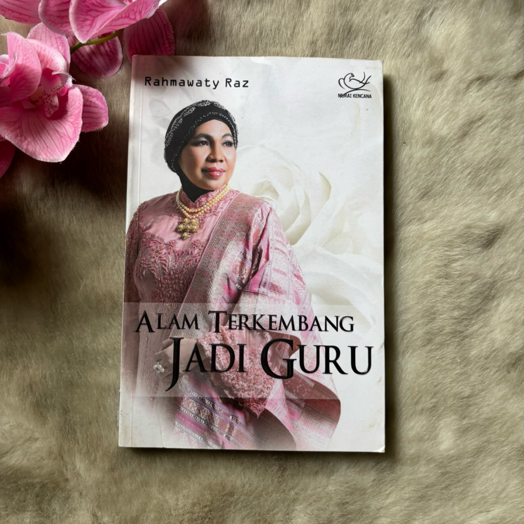 Buku Alam Terkembang Menjadi Guru by Rahmawaty Raz