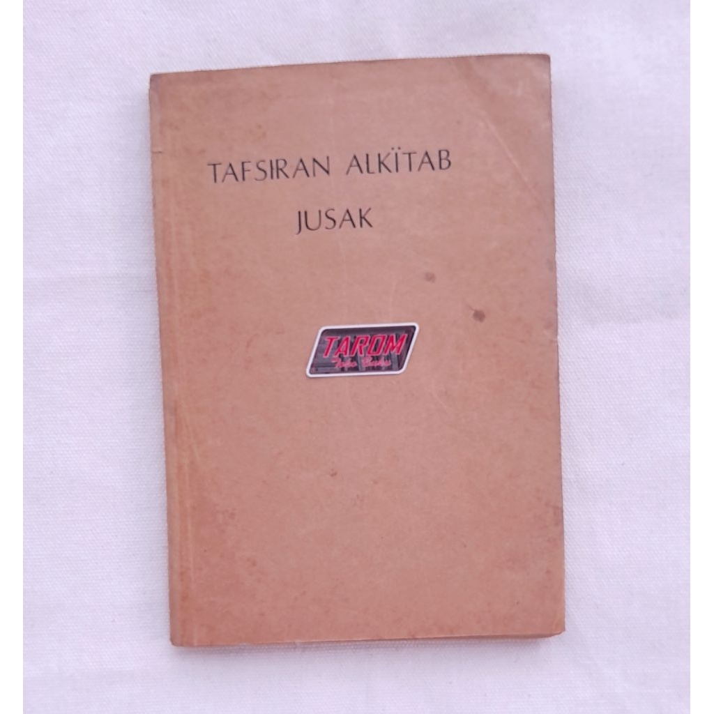Tafsiran Alkitab JUSAK : Dr. Mr. D.C. Mulder