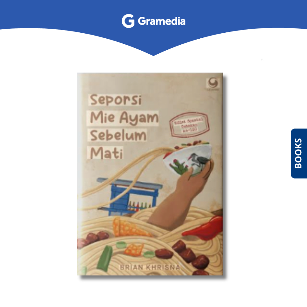Gramedia Depok - Seporsi Mie Ayam Sebelum Mati (Cetakan ke-100)