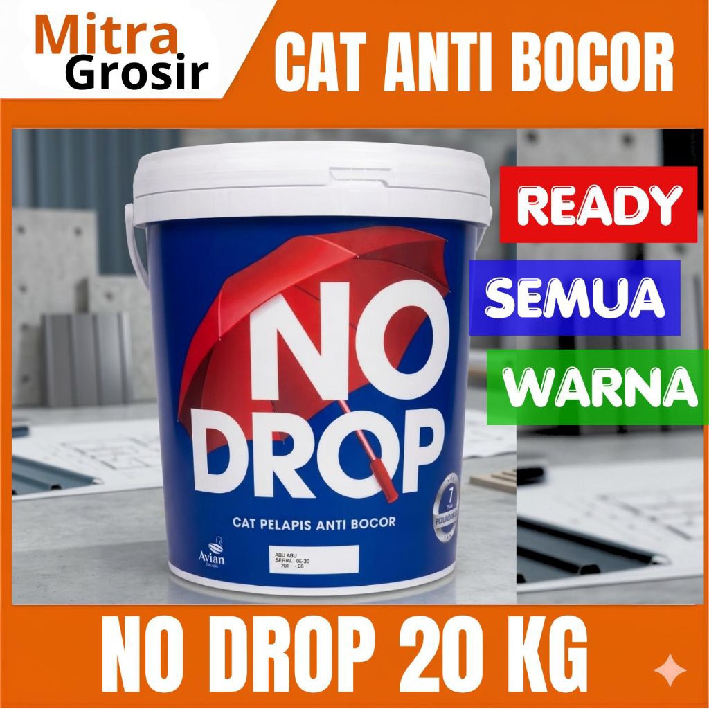 NO DROP 20KG ABU ABU 002 ( READY SEMUA WARNA ) KEMASAN PAIL