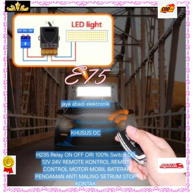 E75 H235 Relay ON OFF ORI 100% Switch DC 12V 24V REMOTE KONTROL REMOT CONTROL MOTOR MOBIL BATERAI PE
