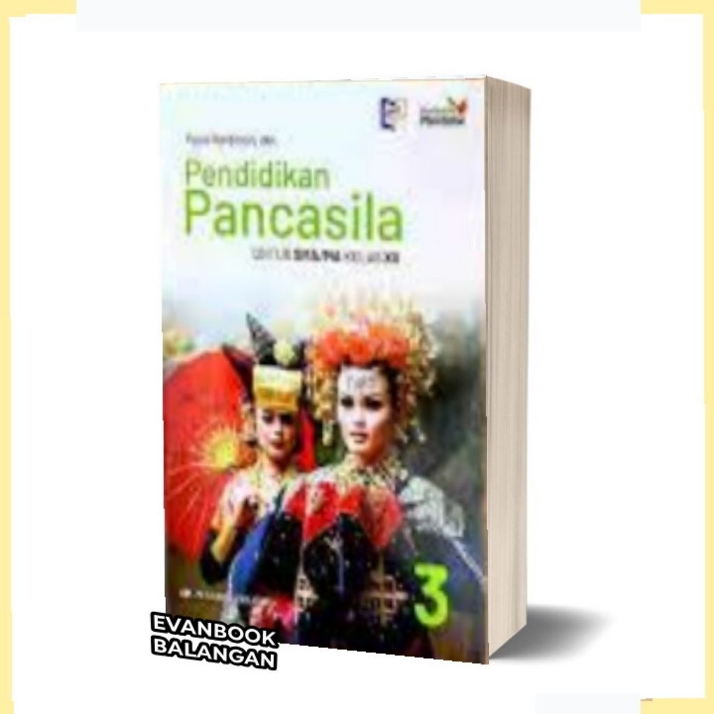 BUKU PAKET PELAJARAN PENDIDIKAN PANCASILA PPKN KELAS 3 XII 12 SMA SMK. ERLANGGA KURIKULUM MERDEKA BE