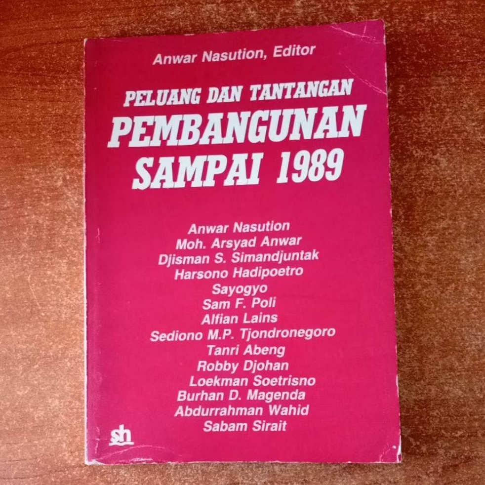 BUKU PELUANG DAN TANTANGAN PEMBANGUNAN SAMPAI 1989 oleh ANWAR NASUTION