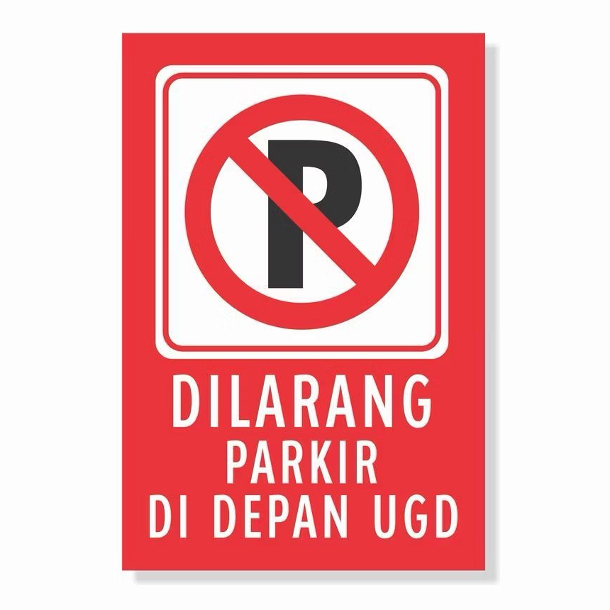 Stiker Larangan Parkir di Depan UGD, Jangan Parkir Depan UGD
