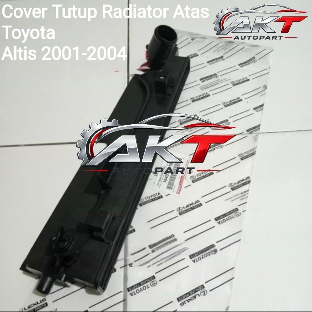 Upper tank radiator cover tutup atas radiator Toyota Altis 2001-2004