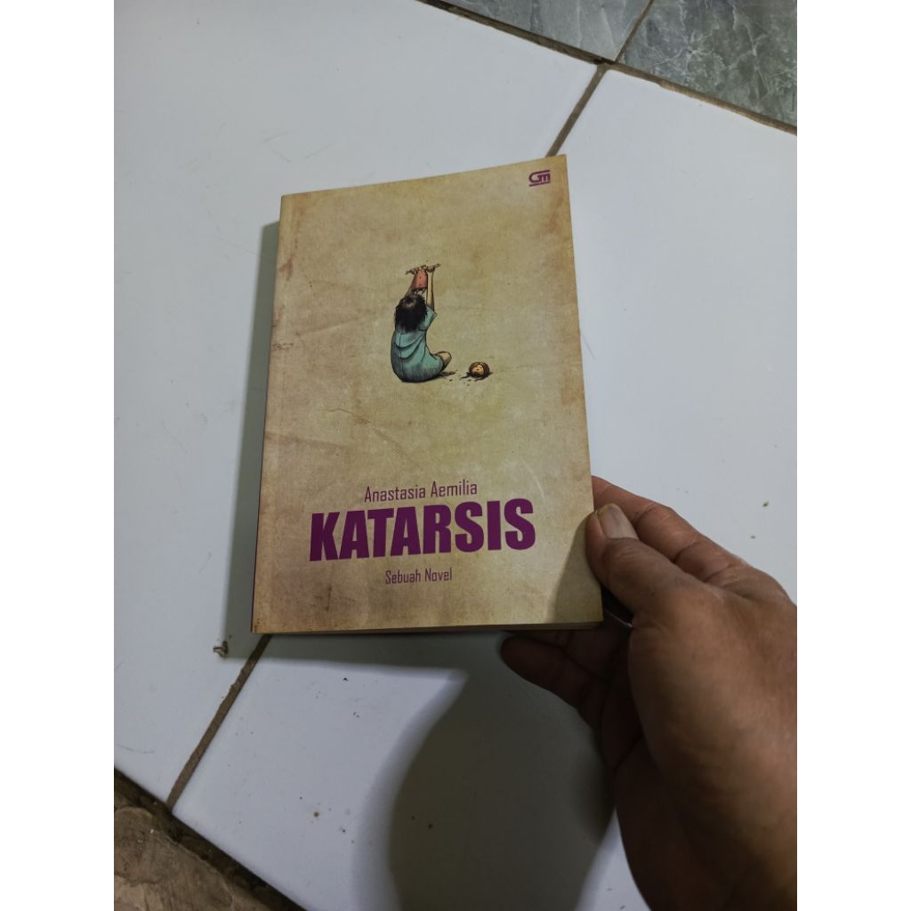 KATARSIS Sebuah Novel-Anastasia Aemilia-Di GB4 kode K3
