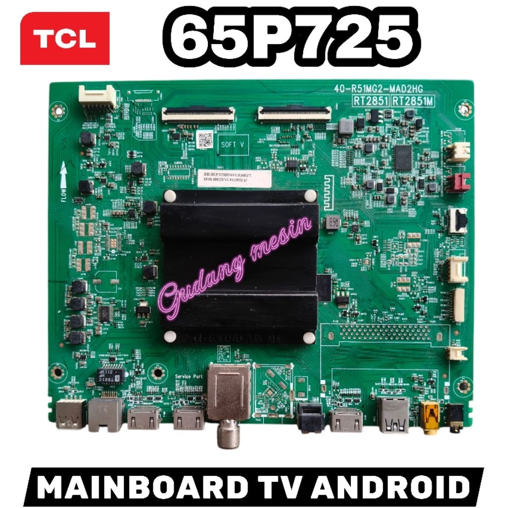 MB TV TCL 65P725 / MAINBOARD TV TCL 65P725 / MESIN TV TCL 65P725 / MODUL TV TCL 65P725 / MB TCL 65P7