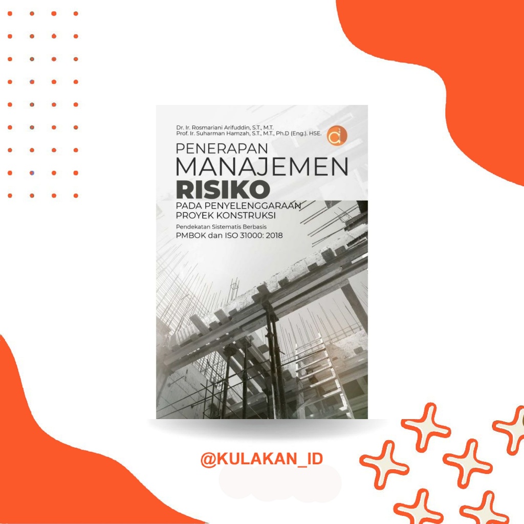 Buku Referensi Teknik Sipil: Penerapan Manajemen Risiko pada Penyelenggaraan Proyek Konstruksi Pende
