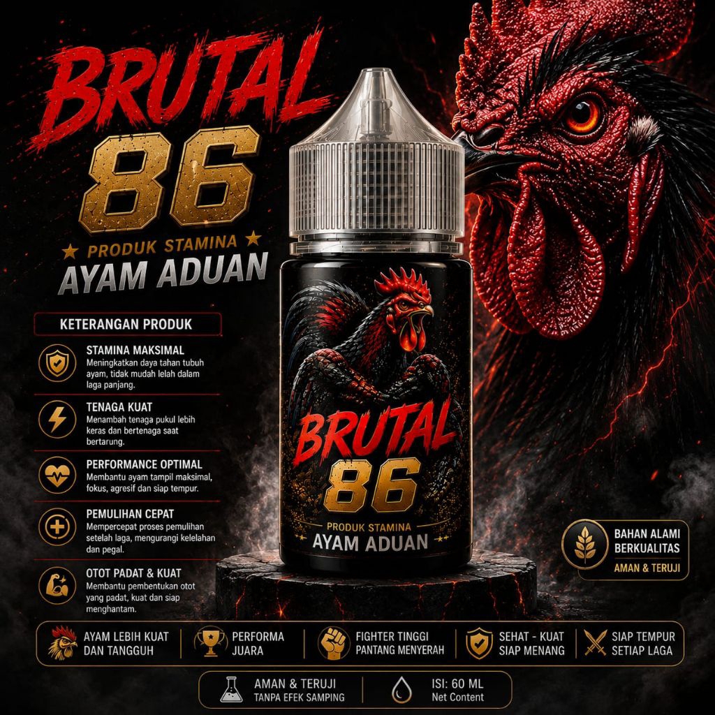 Ayam bangkok BRUTAL 86 Stamina Ayam Aduan Premium Penambah Tenaga Ayam Bangkok  Fighter Booster Isi 
