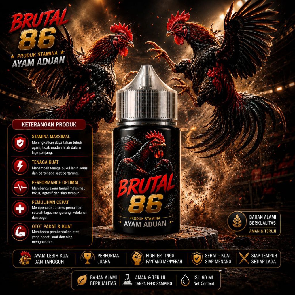 ayam petarung BRUTAL 86 Stamina Ayam Aduan Premium Penambah Tenaga Ayam Bangkok  Fighter Booster Isi
