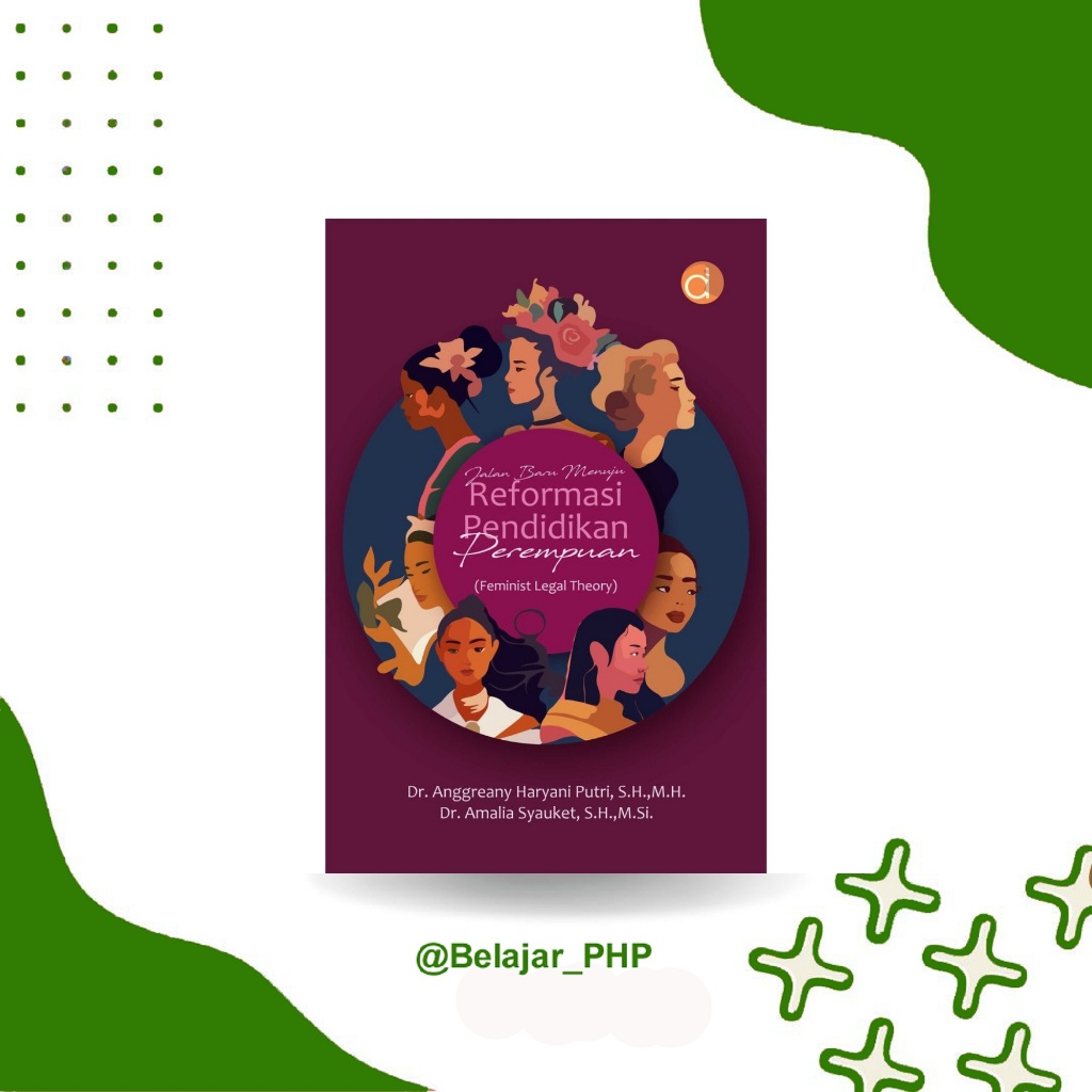 Deepublish | Hukum | Buku Jalan Baru Menuju Reformasi Pendidikan Perempuan (Feminist Legal Theory) |