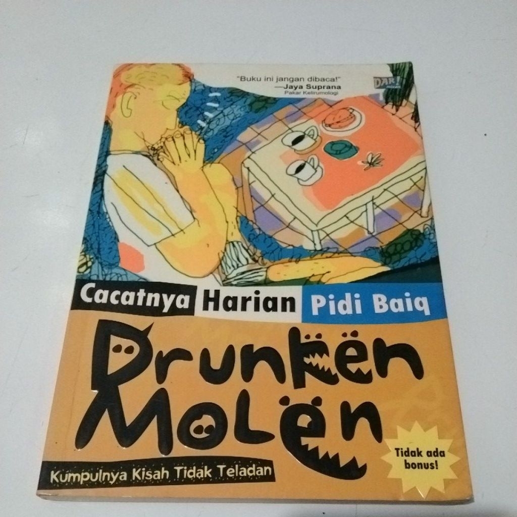 NOVEL DRUNKEN MOLEN CATATAN HARIAN PIDI BAIQ KUMPULAN KISAH TAK TELADAN ORI