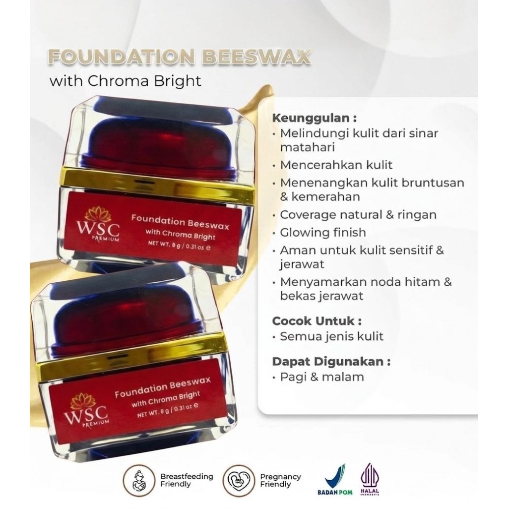WSCPREMIUM FOUNDATION GLOWING BEESWAX WSC PREMIUM FONDY WITH CROMA BRIGH