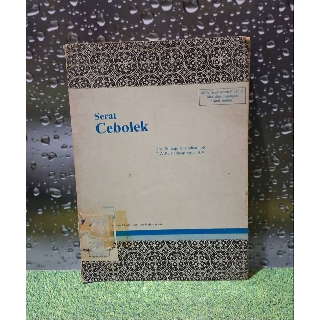 Serat CebolekPenerbit : Departemen Pendidikan dan kebudayaanPenulis/Editor: oleh Drs. Sudibjo Z. Had