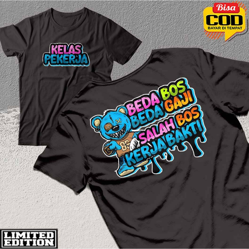 Kaos Beda Bos Beda Gaji Salah Bos Kerja Bakti - Baju Kata Kata Keren Nyindir Lucu Pejuang Rupiah